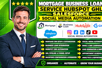 mortgage business loan service hubspot ghl salesforce social media automation