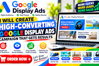 create a high converting google display ads campaign