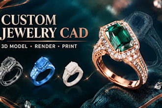 create 3d jewelry cad design, custom jewelry model, 3d printing and rendering