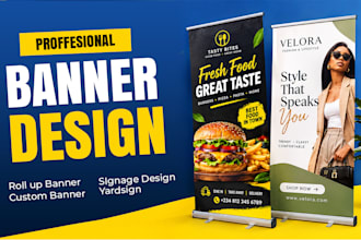 do custom banner design, retractable roll up signage, yard sign storefront booth