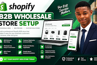 setup shopify b2b wholesale store, design wholesale area and b2b pricing