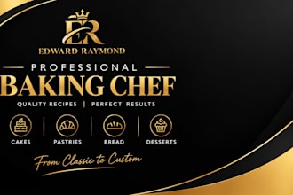 be your professional baking chef for cakes pastries bread and desserts