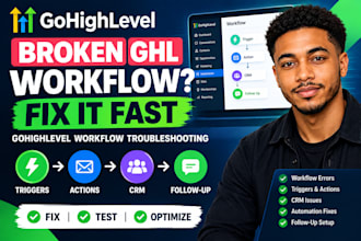 fix broken gohighlevel workflows, automation errors and CRM issues