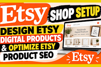 do etsy shop setup design etsy digital products and optimize etsy product SEO