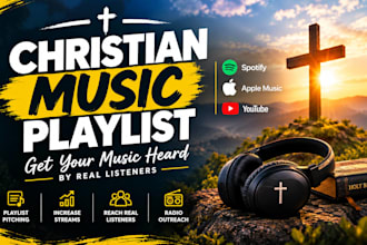 do organic music promotion for your gospel music on a  christian playlist