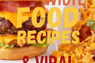 write SEO food recipes,  menus and viral food captions