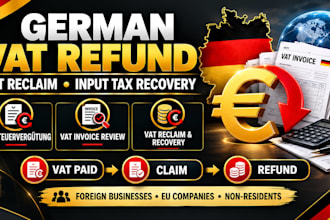handle german vat refund, vat returns, vat registration, vat reclaim and input