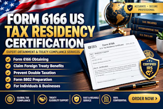 obtain form 6166 US tax residency certification and form 8802 filing