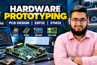 do hardware prototyping, schematic pcb design, esp32, stm32, cm4, cm5, arduino