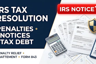 resolve irs tax penalties, notices,  tax debt issues, penalty relief abatement