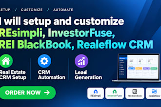 setup and customize resimpli, investorfuse, rei blackbook, realeflow CRM