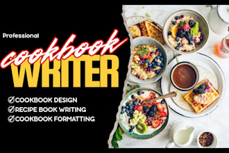 write and design a professional cookbook or recipe book