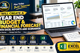 create a year end budget and financial forecast with excel reports and scenarios