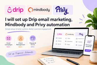 set up drip campaigns, mindbody workflows and privy automation