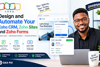 design and automate your zoho CRM, zoho sites and zoho forms