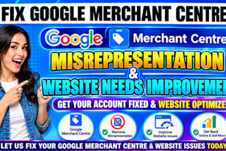 fix google merchant centre misrepresentation and website need improvement issue
