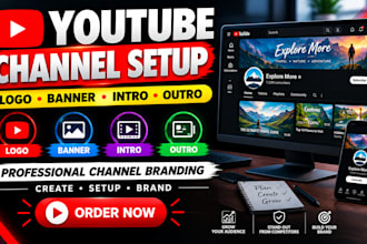 create and setup youtube channel with logo, banner,  intro and outro