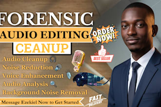 do forensic audio analysis editing, cleanup,  audio restoration and enhancement
