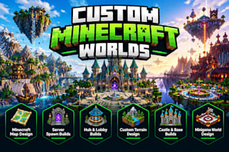 build minecraft maps, server spawns, hubs, lobbies, castles and minigame worlds