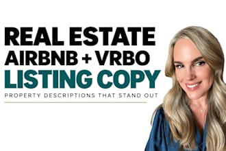 write real estate, airbnb, and vrbo listing descriptions