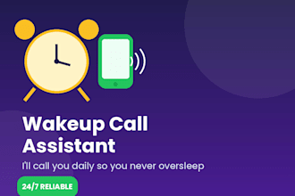 be your personal wakeup call assistant