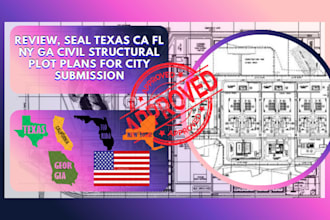 review, seal texas ca fl ny ga civil structural plot plans for city submission