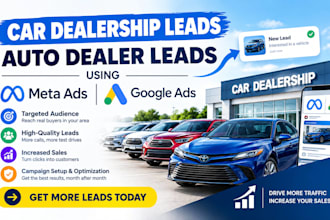 generate car dealership leads and auto dealer leads using meta ads and google ad