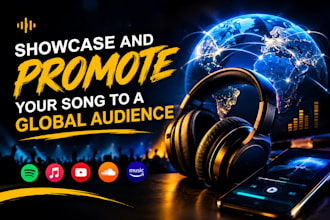 showcase and promote your song to a global audience