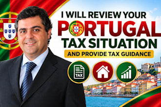 review your portugal tax situation and provide tax guidance
