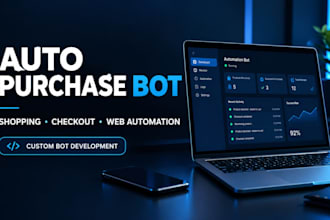 build auto purchase bot, auto checkout bot, shopping bot and web automation