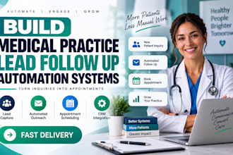 build medical practice lead follow up automation systems