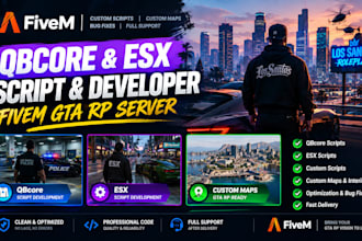 do fivem qbcore fivem esx script fivem developer fivem custom map gta rp server