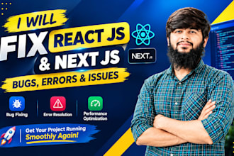 fix react js and next js bugs, errors, and issues within 24 hours