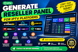 generate reseller panel, strong8k, dream4k, lion ott, mega ott, max ott, trex,