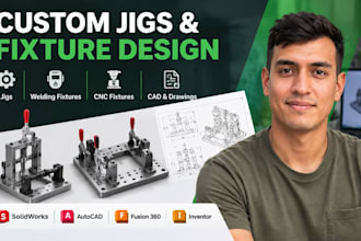 custom jigs, welding fixtures, cnc fixtures, cad modeling and technical drawings