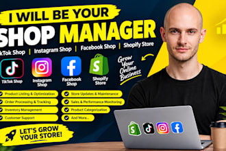 be your shop manager for tiktok shop, instagram facebook shop and shopify store