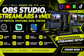 setup or fix obs studio, streamlabs and vmix for twitch, youtube, kick, tiktok