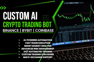 develop a custom ai crypto trading bot for binance, bybit and coinbase