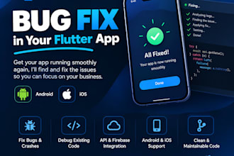 develop a flutter mobile app or fix flutter bugs