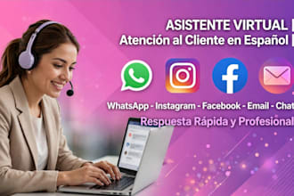 ser tu asistente virtual de atencion al cliente en espanol para chat y whatsapp