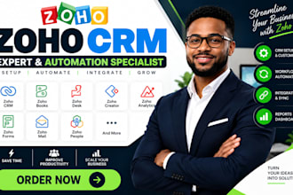 be your zoho CRM expert and automation specialist