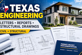 prepare engineering letter, report and civil and structural drawings in texas