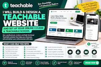 design and set up your teachable website and online coursen and setup thinkific