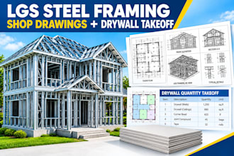 provide lgs steel framing shop drawings and drywall takeoff