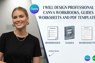 design professional canva workbooks, guides worksheets and PDF templates