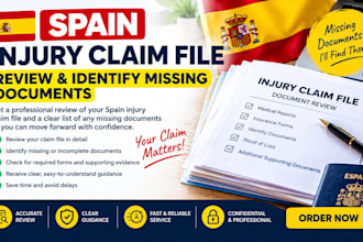 review your spain injury claim file and identify missing documents