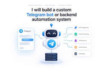 build a custom telegram bot or backend automation system