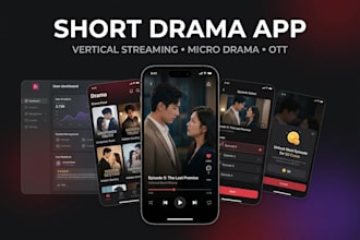 build a short drama, micro drama and vertical video streaming app