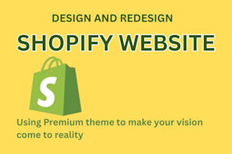design shopify wesbite and redesign ecommerce website for your brand