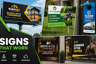 design yard sign, billboard, storefront graphics, window decals and door hangers
